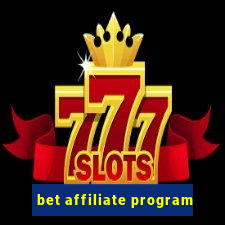 bet affiliate program